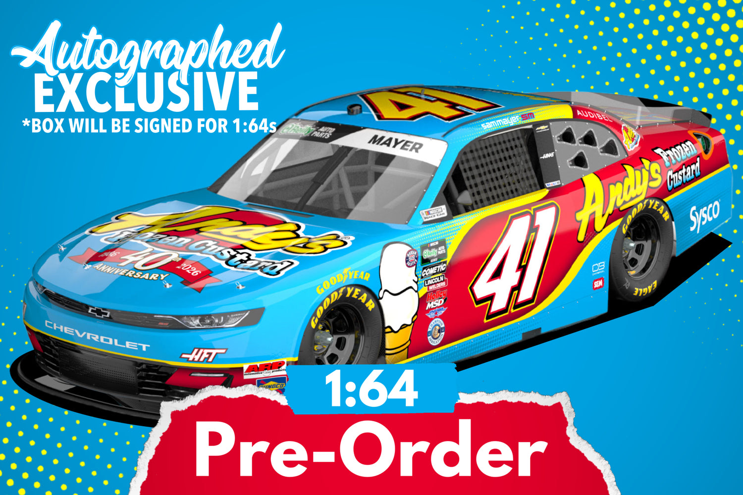 2026 Sam Mayer 1:64 Andy's Frozen Custard Autographed Diecast (SITE EXCLUSIVE)